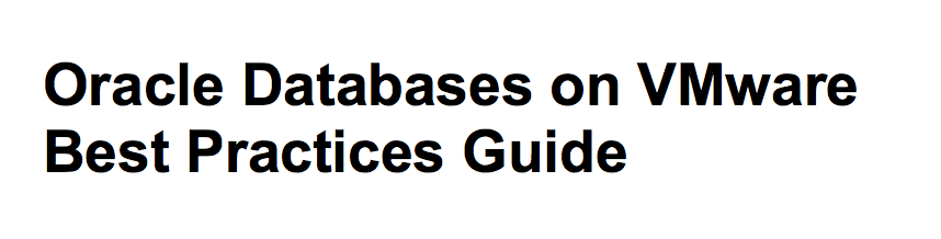 Oracle Databases on VMware Best Practices Guide
