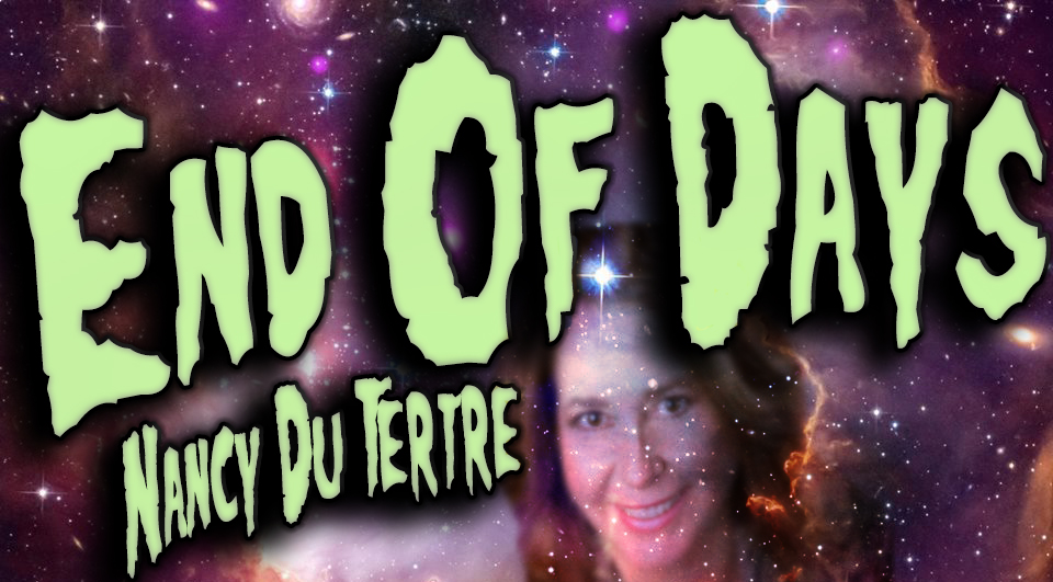 End Of Days – Nancy du Tertre |The Skeptical Psychic |Remote Viewing|Intuition|Psychotherapy|EOD 19