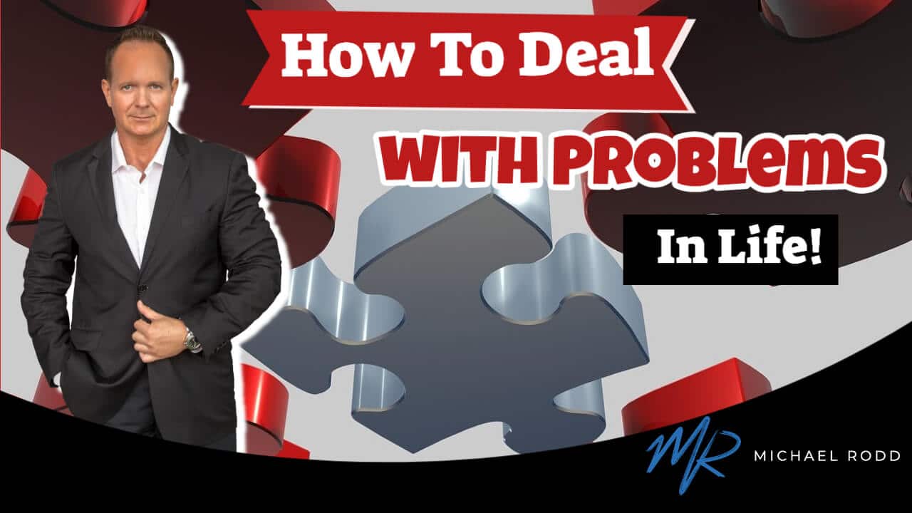 How To Deal with problems In Life
