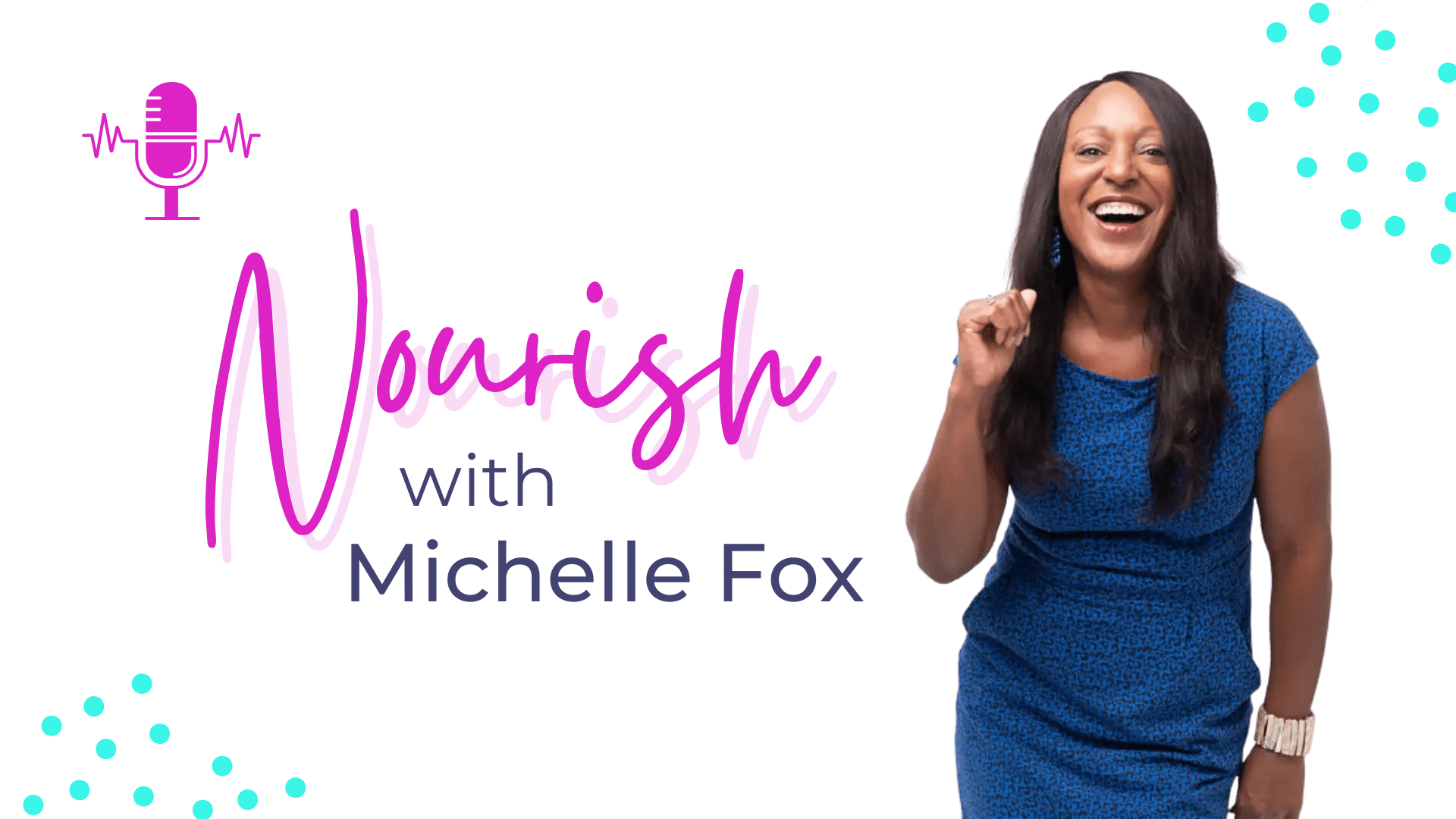 Nourish with Michelle Fox podcast banner – wellness, menopause support, and lifestyle tips for women over 40