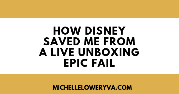 How Disney Saved Me From a Live Unboxing Epic Fail