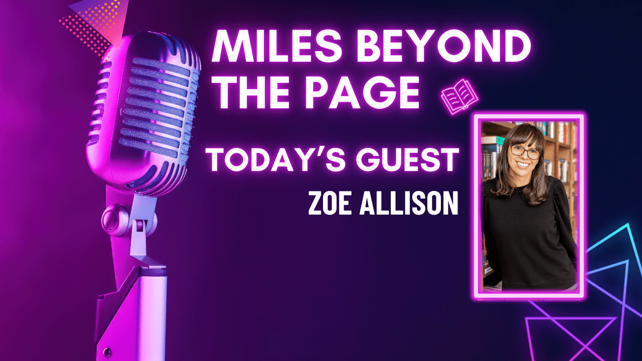 Miles Beyond the Page | Zoe Allison