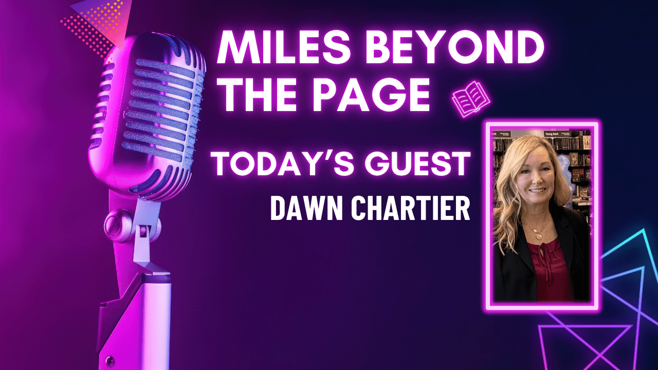 Miles Beyond the Page | Dawn Chartier