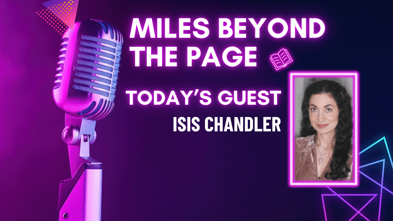 Miles Beyond the Page | Isis Chandler