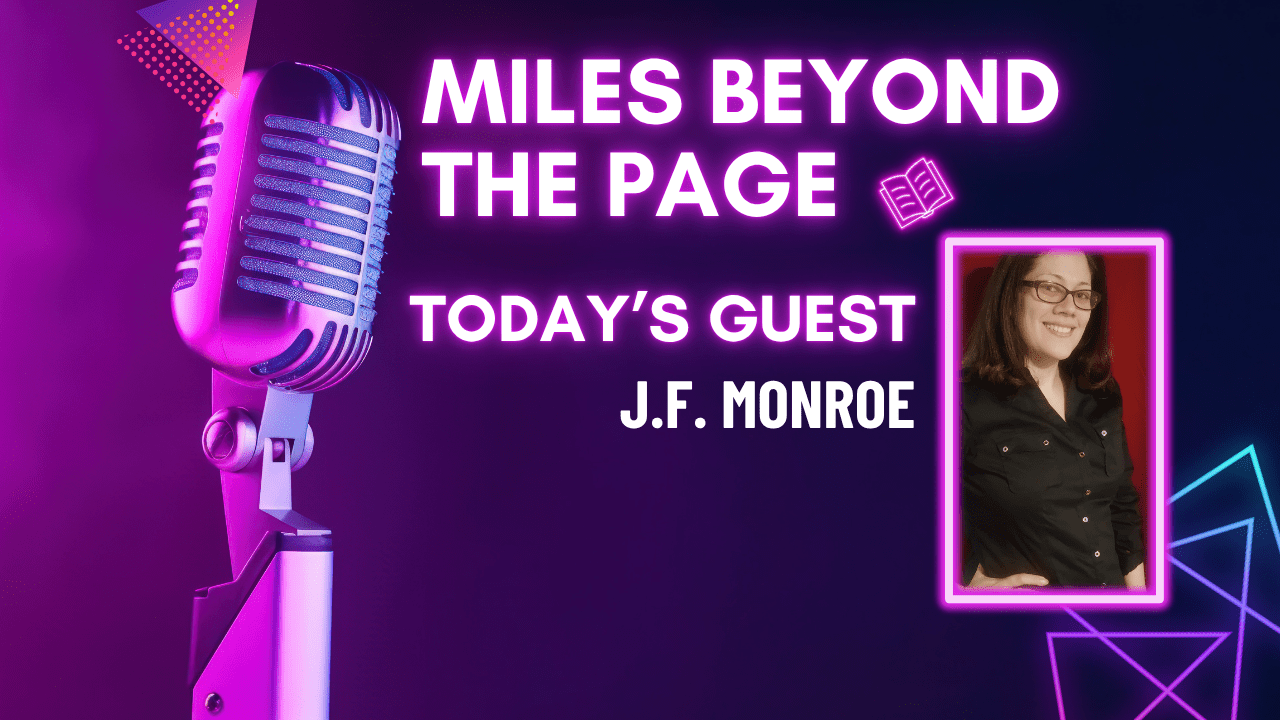 Miles Beyond the Page | J.F. Monroe