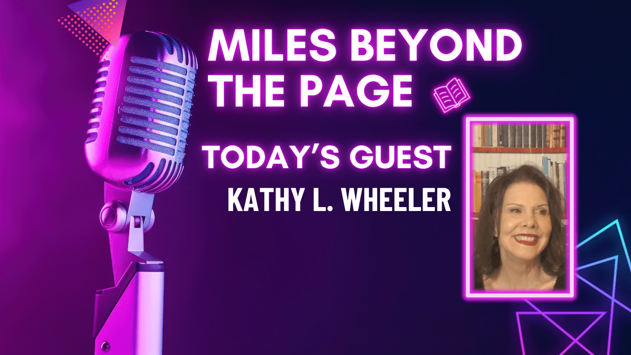 Miles Beyond the Page | Kathy L. Wheeler