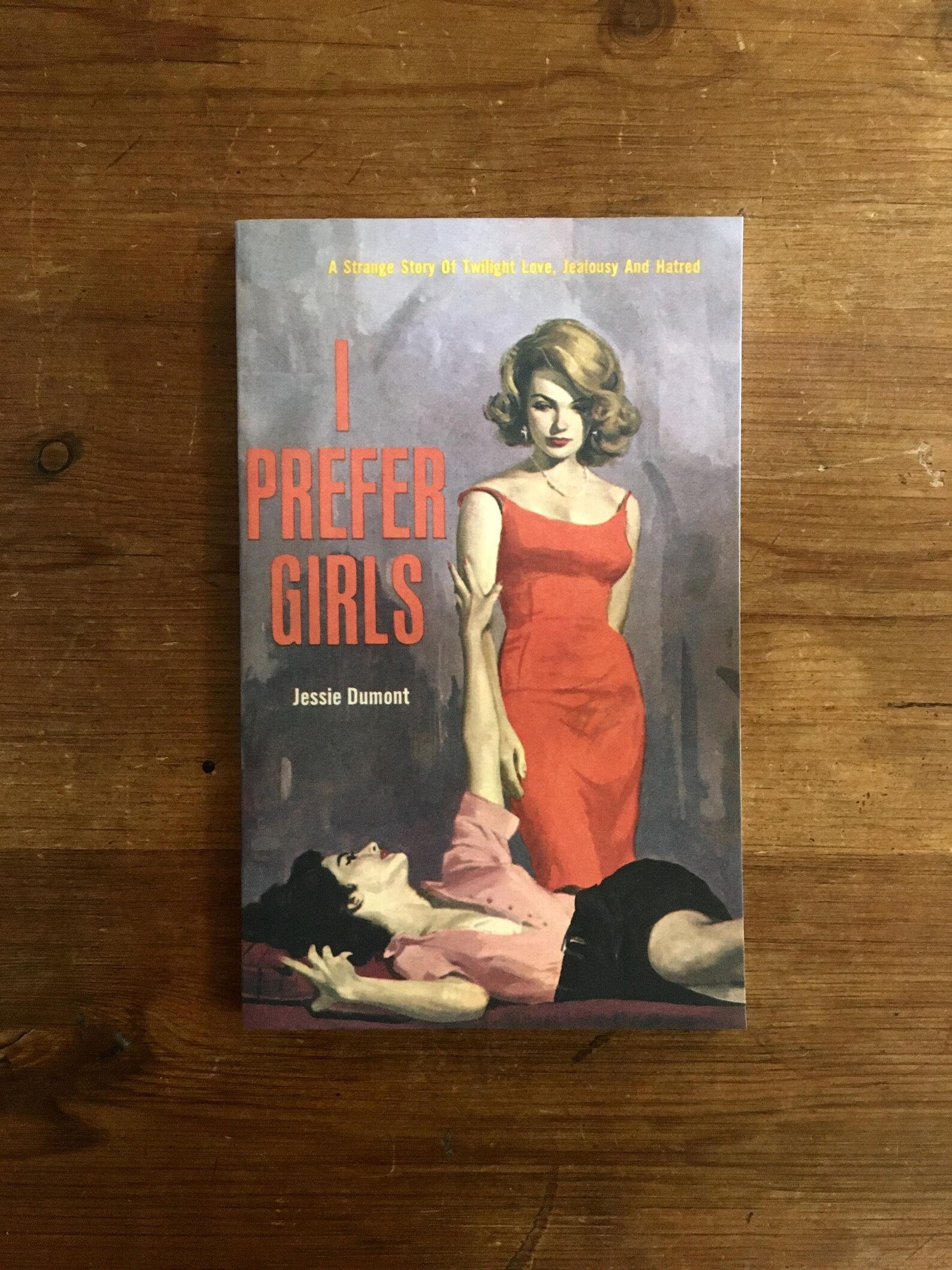 I Prefer Girls - Jessie Dumont - 2013 - First Thus