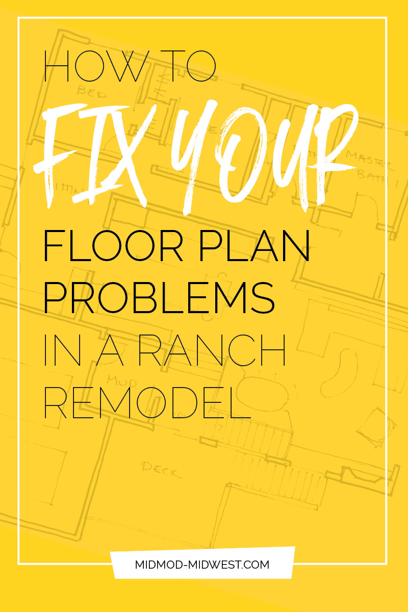 Case Study: How to Fix a Bad Ranch Floor plan - MidMod Midwest