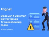 Discover 4 Common Server Issues Troubleshooting Guide
