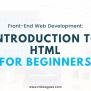 How To Learn HTML For Beginners In 2023 (With No Experience)