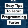 17 Helpful Tips For Learning Programming For Beginners In 2022