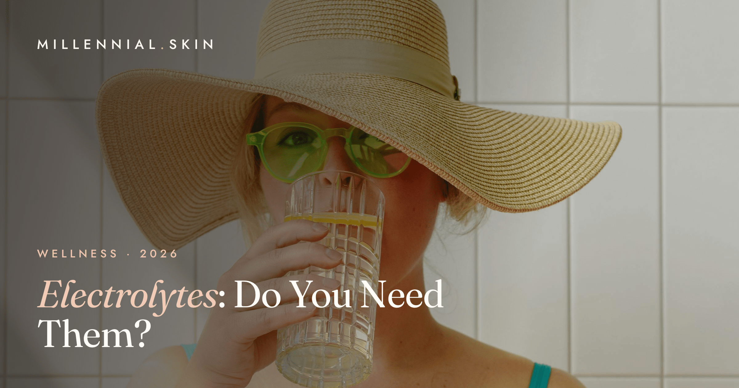 Electrolytes: Do You Really Need Them? The 2026 Hydration Guide