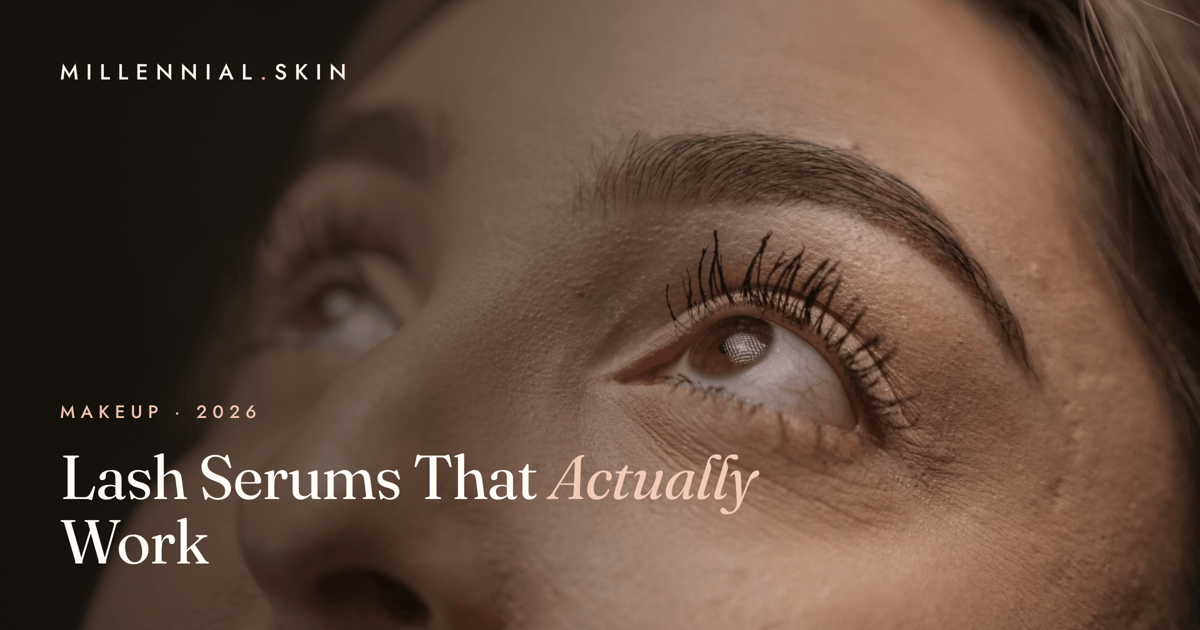 Best lash serums for longer lashes 2026