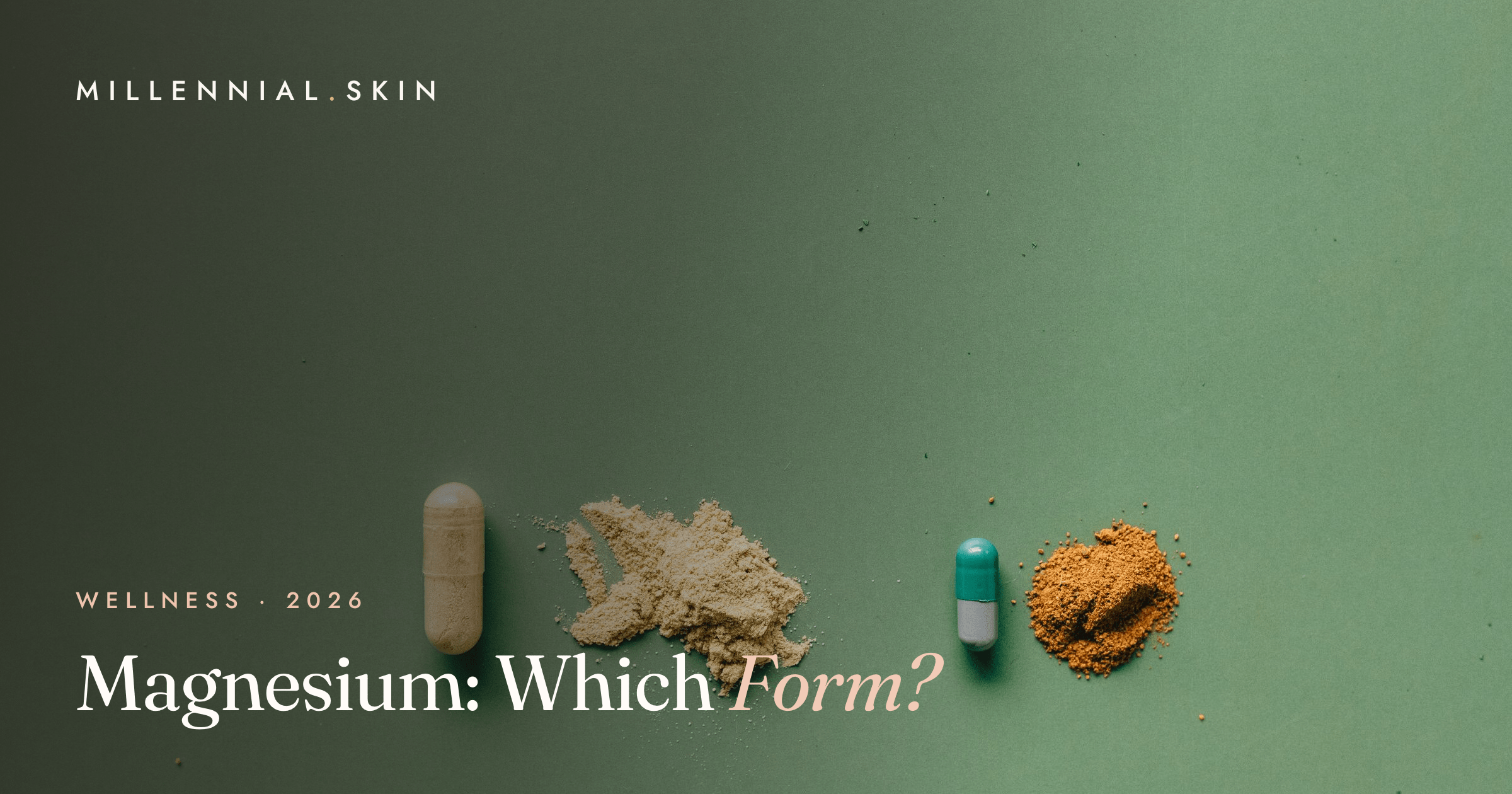 Magnesium: Which Form?