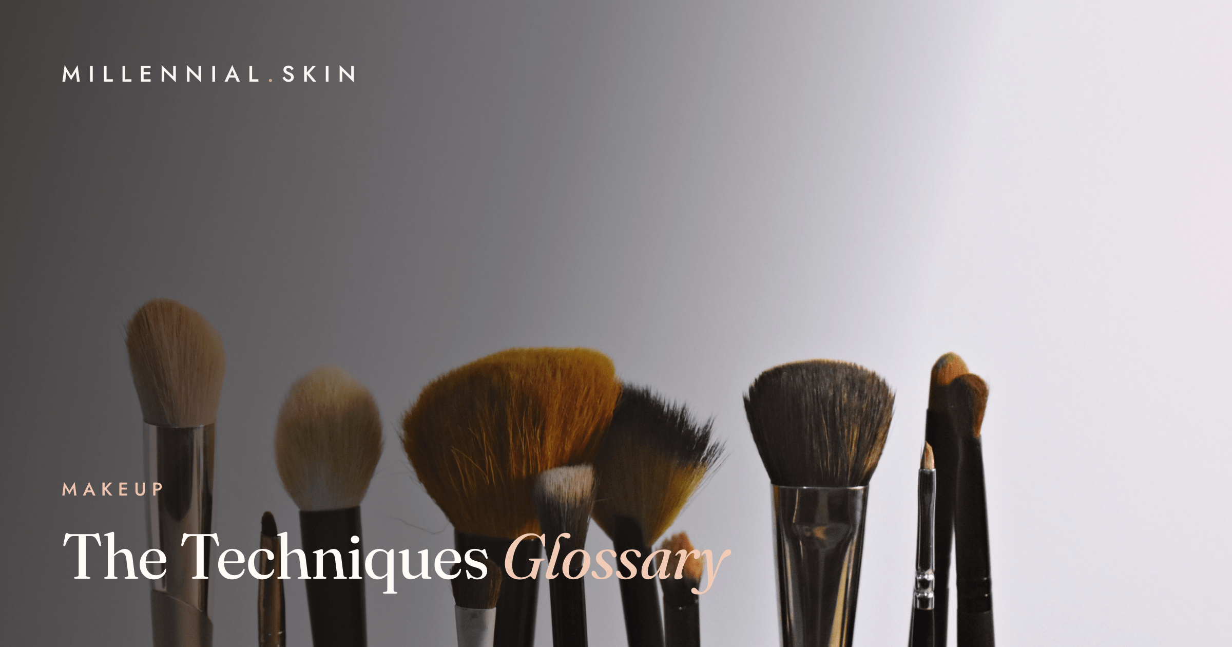 The Makeup Techniques Glossary