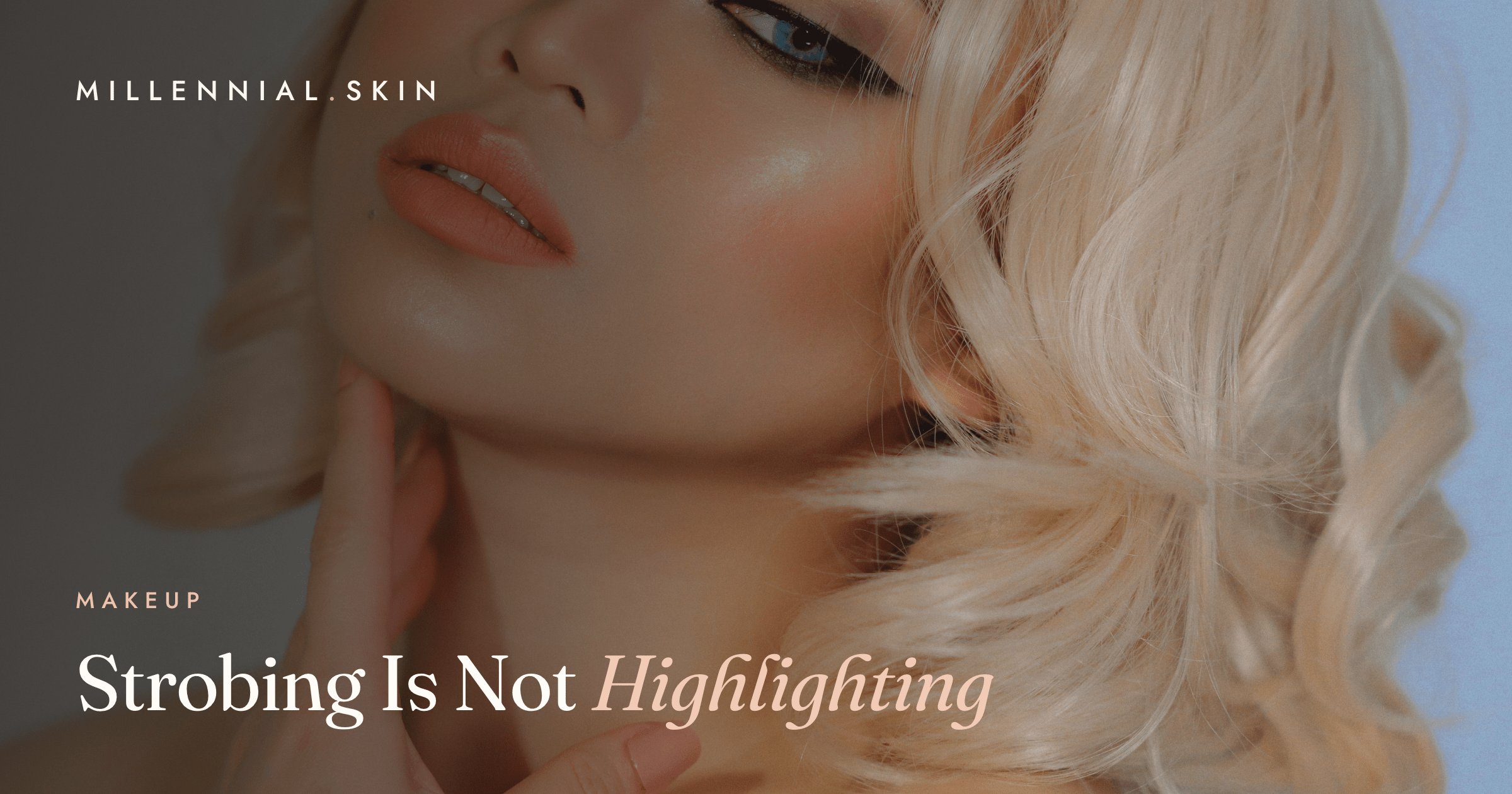 Strobing: What It Is, and How It Differs From Highlighting