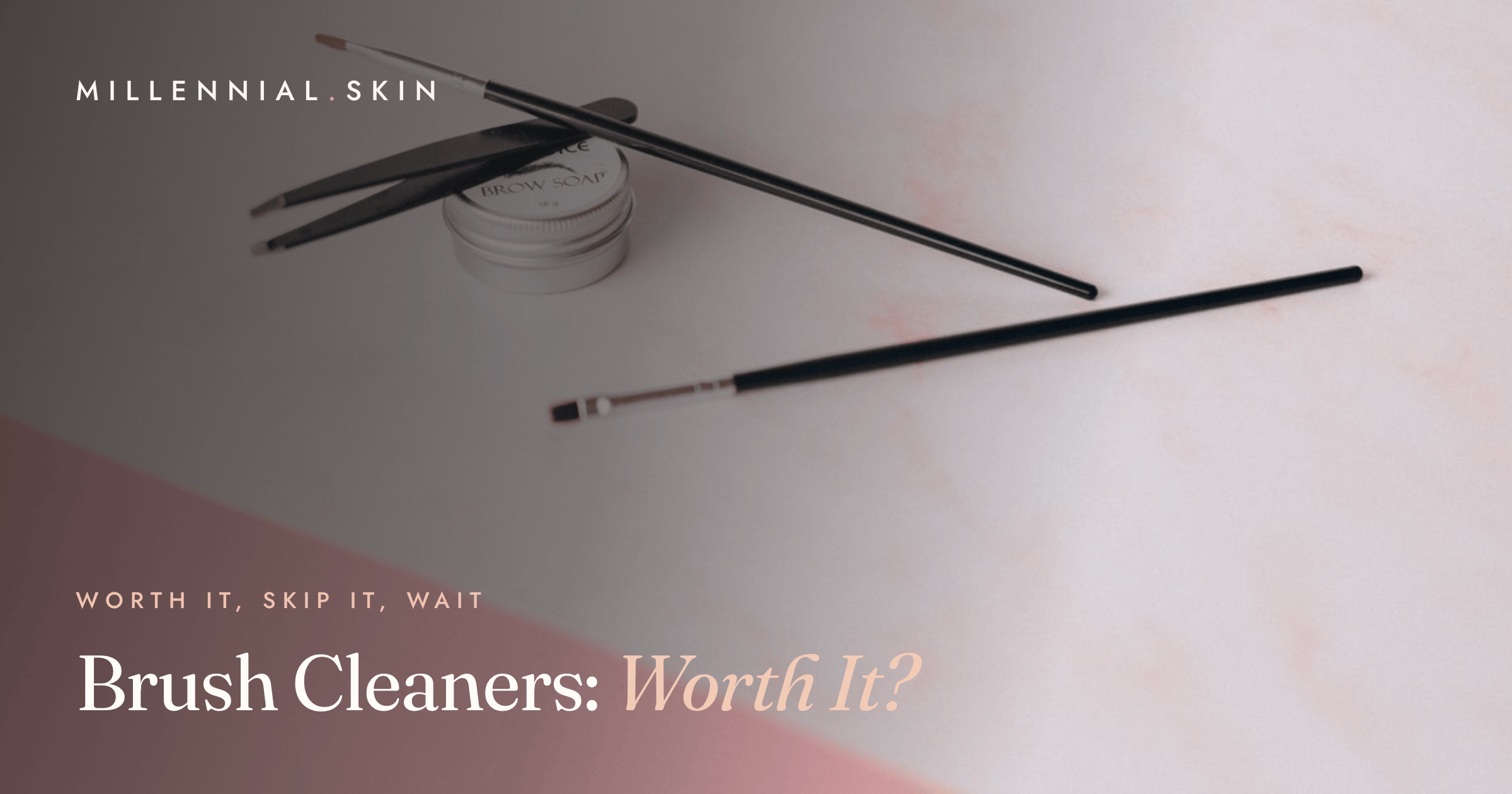 Electric Makeup Brush Cleaners: Worth It, Skip It, or Wait