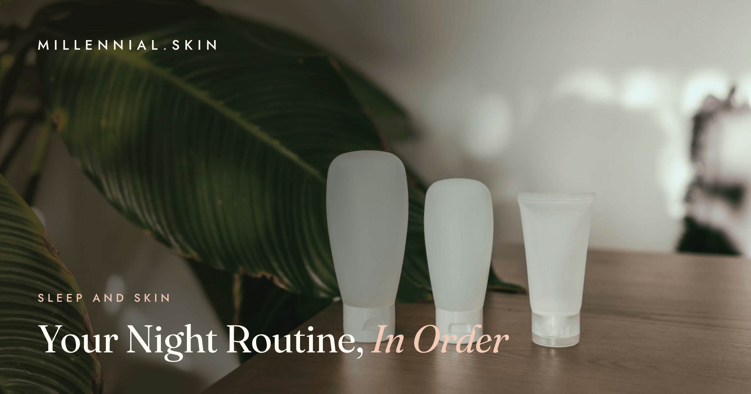 The Right Order for a Night Routine, and What You Can Skip