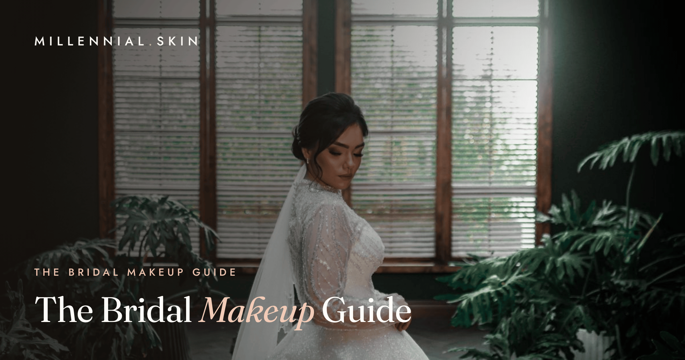 The Bridal Makeup Guide: From Trial to Last Dance