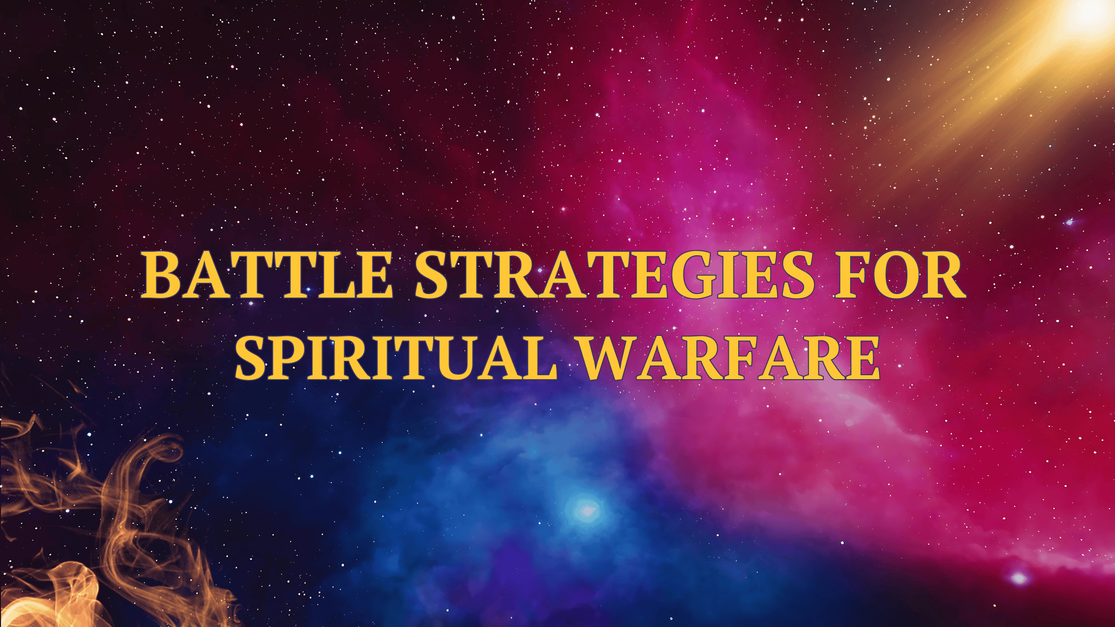 Battle Strategies for Spiritual Warfare