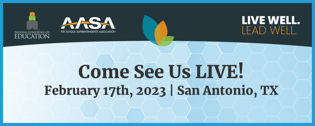 AASA Event: Live Well, Lead Well! Come See Us LIVE at AASA Event: Live Well, Lead Well!