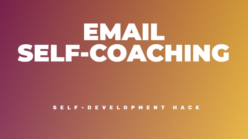 Email Self-Coaching for growth and change