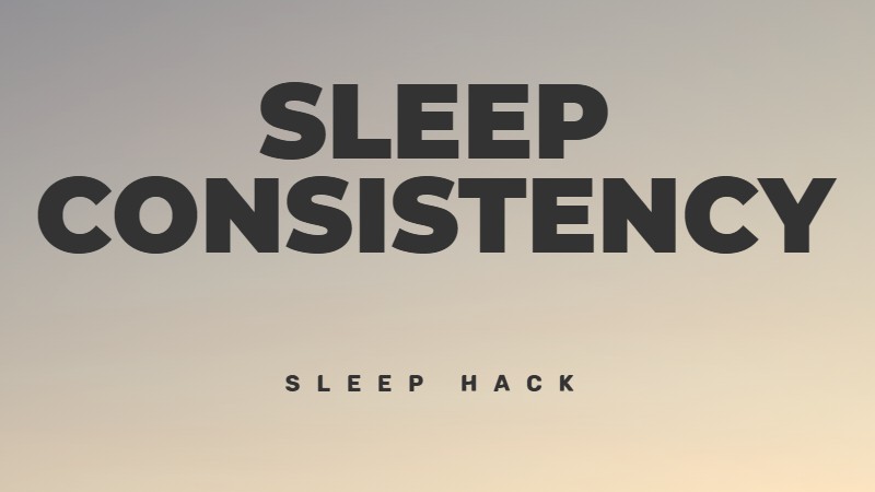 Regular sleep schedule and sleep consistency