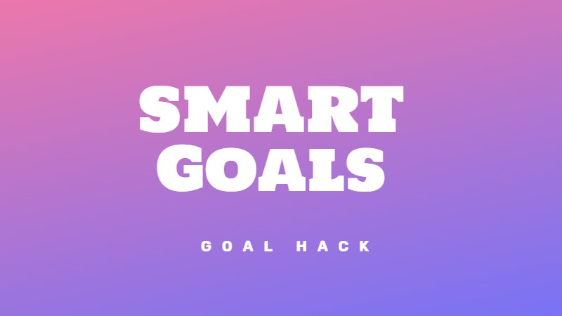 The SMART goals framework for achieving your goals