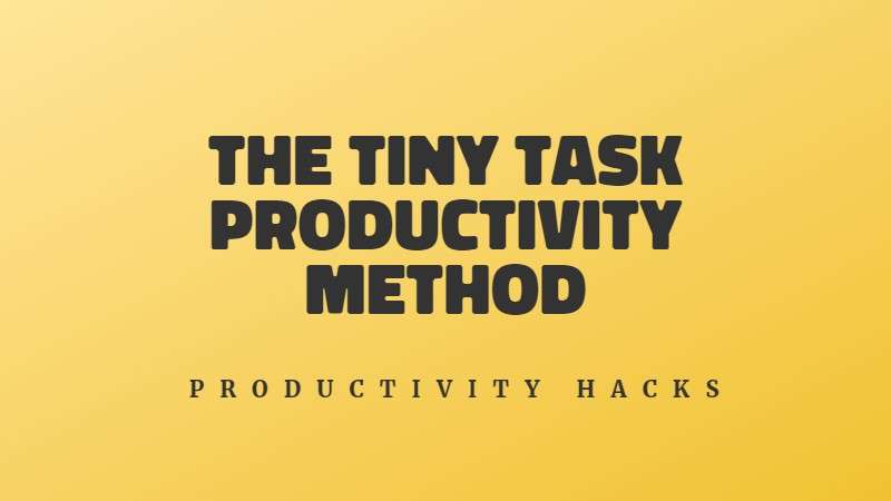 The tiny task productivity hack
