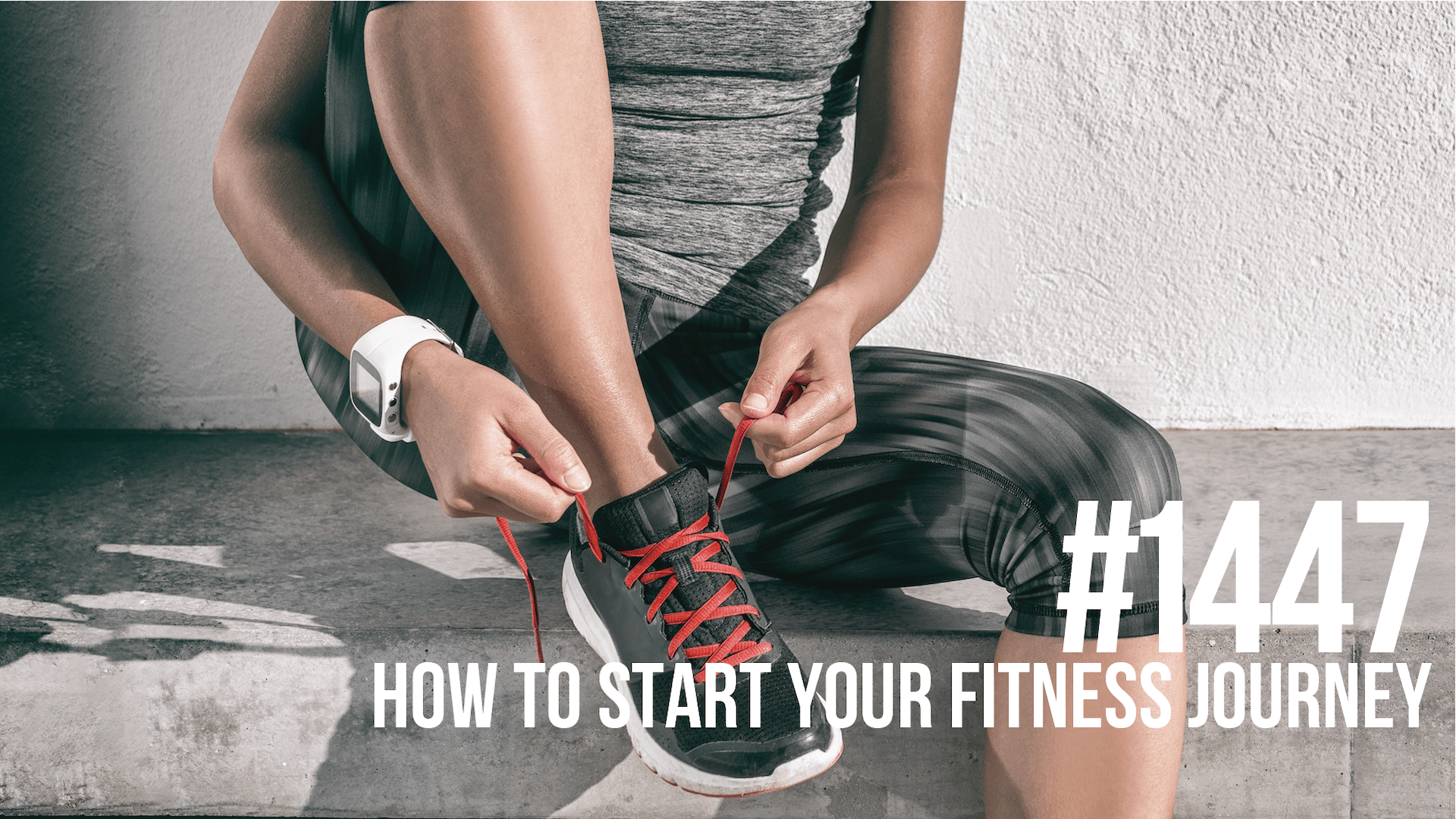 1447: how to start your fitness journey