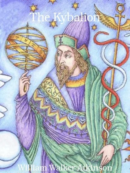 A Timeless Guide or a Product of Its Time? A Review of The Kybalion