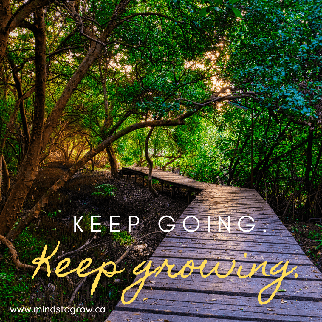 Encouraging Words: Keep Going. Keep Growing.