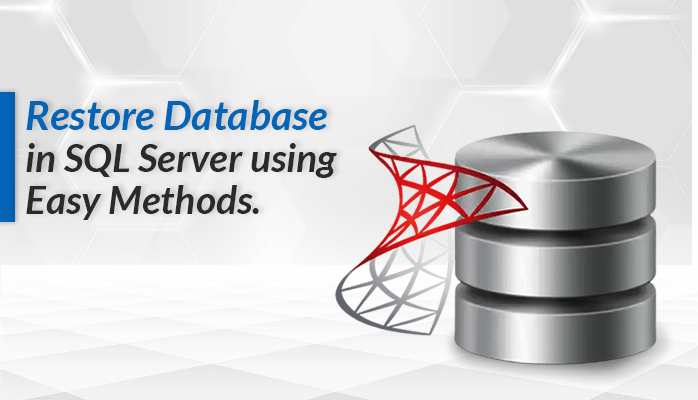 Restore Database in SQL Server using easy methods