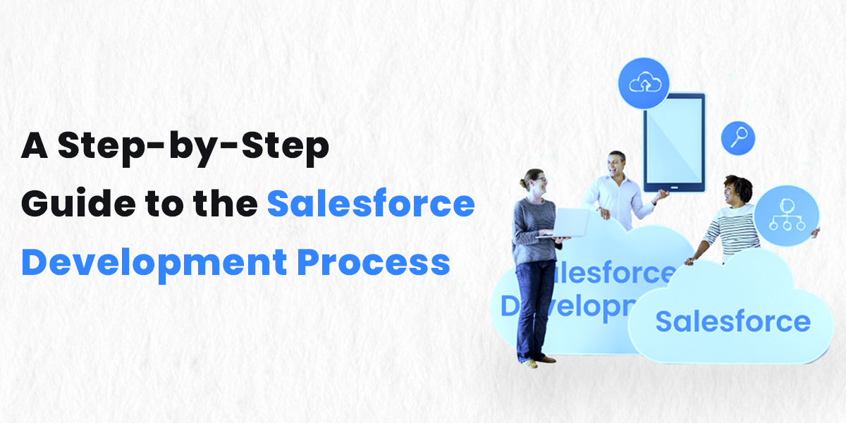Guide to the Salesforce Development Process