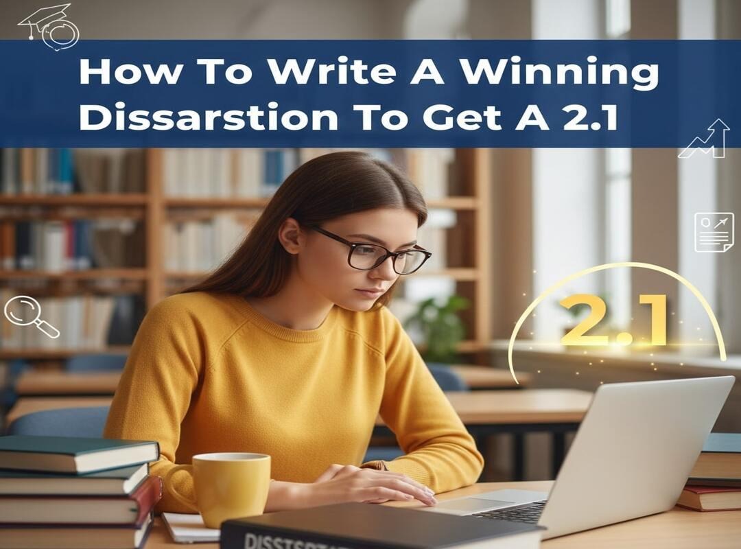 How To Get A 2.1 In A Dissertation