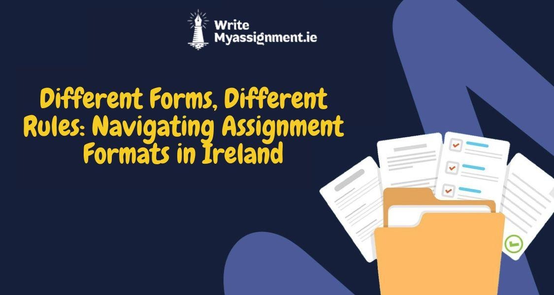 Navigating Assignment Formats in Ireland