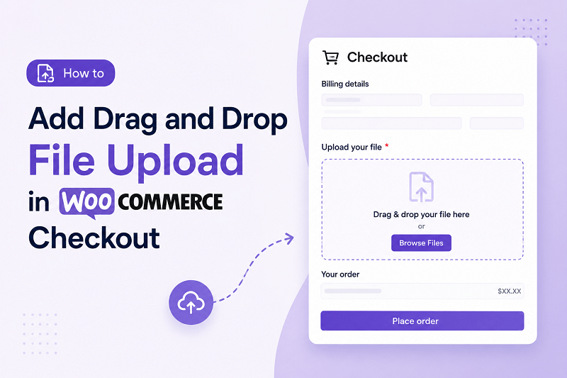 How to Add Drag and Drop File Upload in WooCommerce Checkout