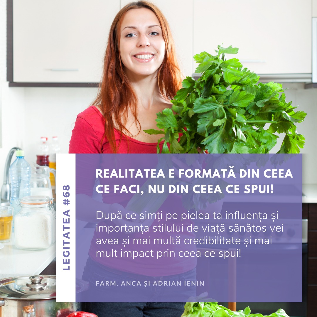Legitatea #68: Realitatea e formată din ceea ce faci, NU din ceea ce spui!