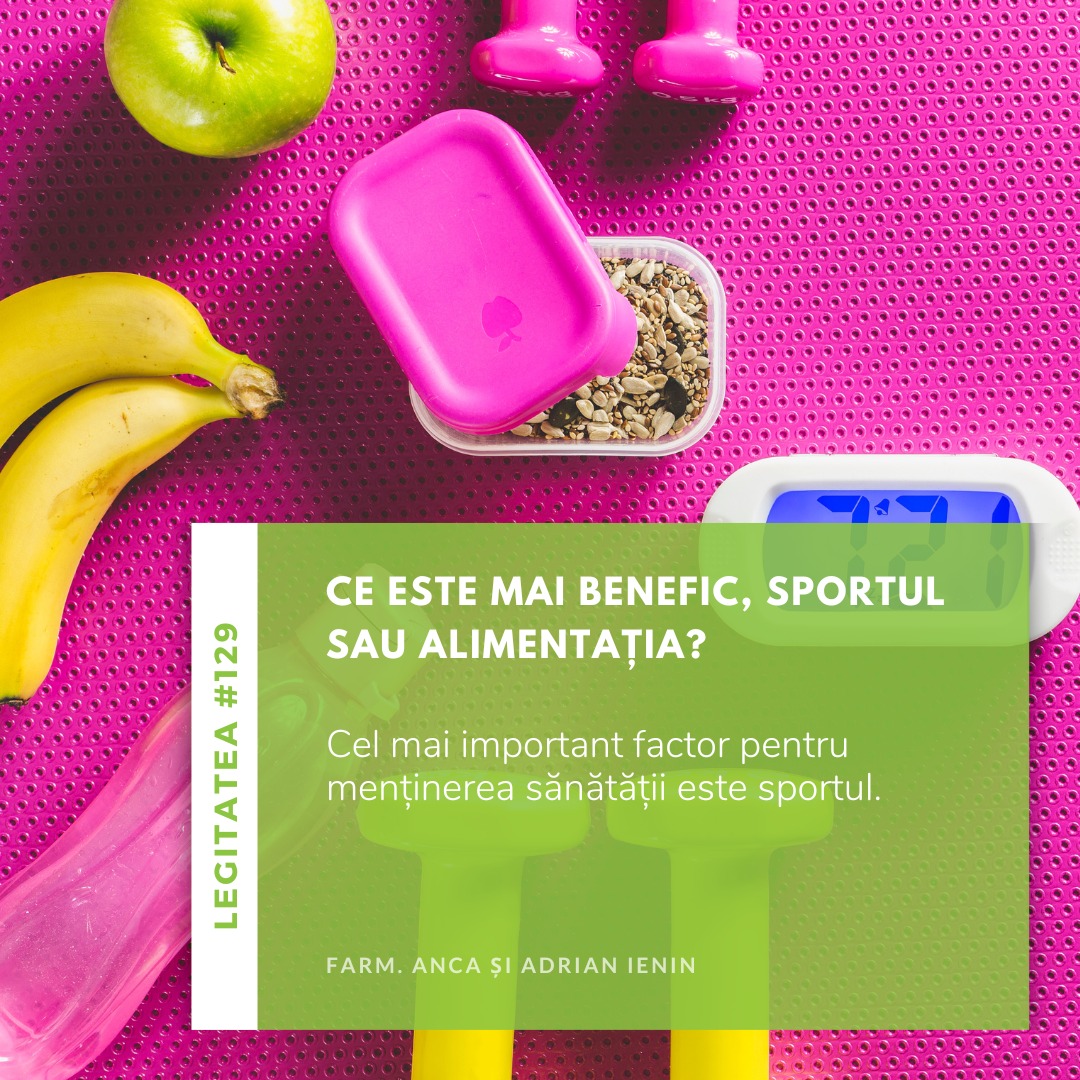 Legitatea #129: Ce este mai benefic, sportul sau alimentația?