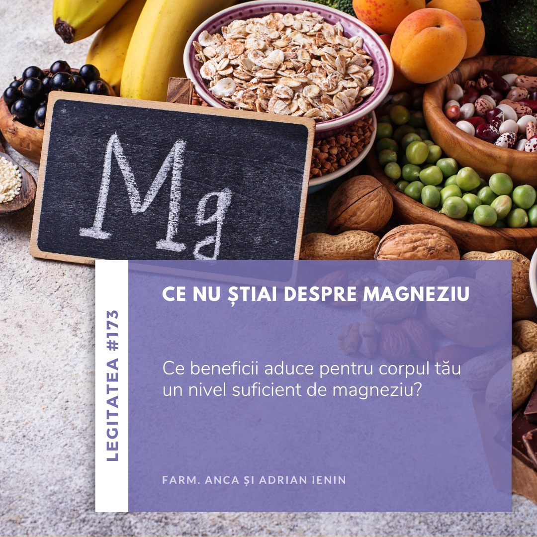 Ce nu știai despre magneziu. Efectele pentru sănătate și absorbția (Legitatea #173)