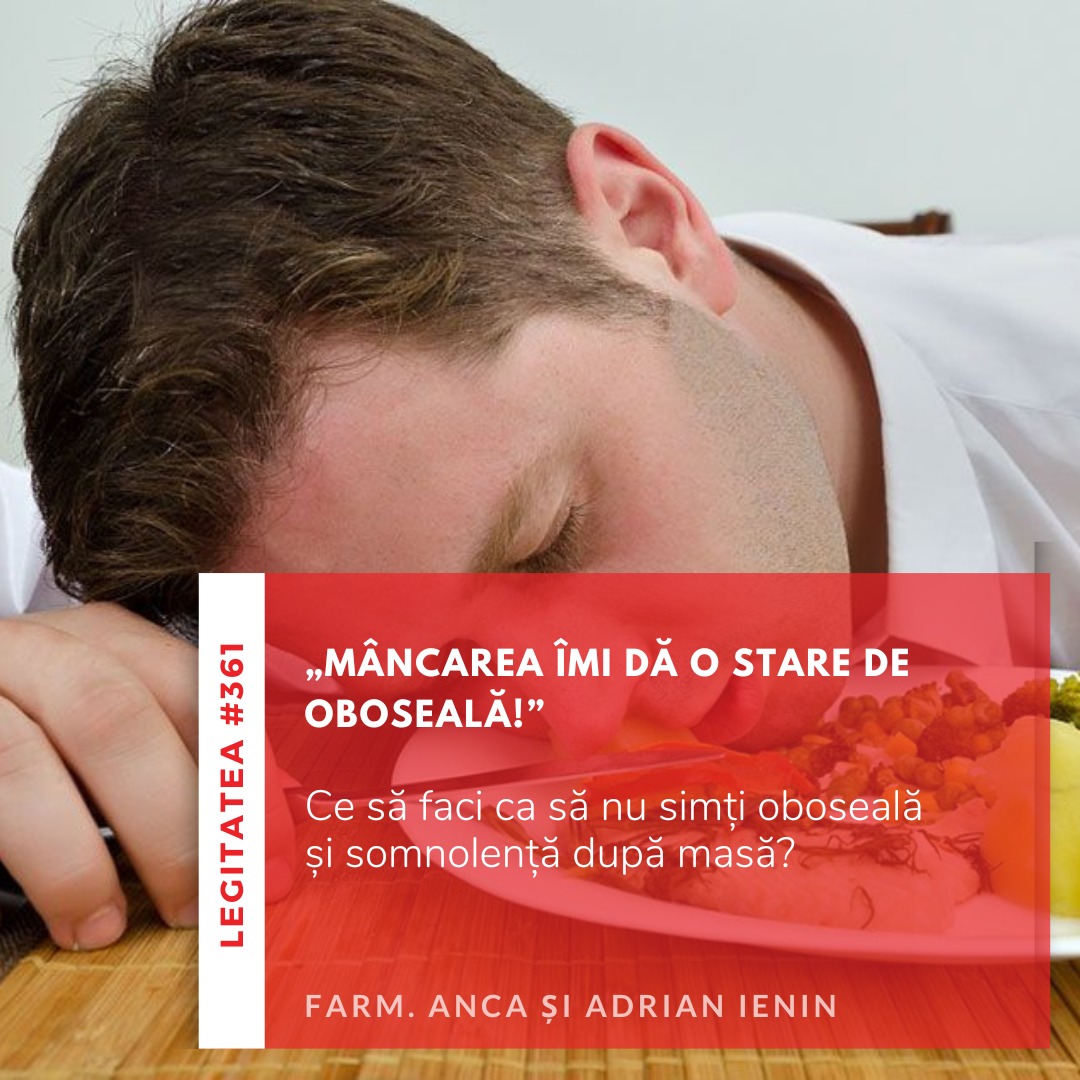 „Mâncarea îmi dă o stare de oboseală!” – combinarea alimentelor si varfurile de glicemie (Legitatea #361)