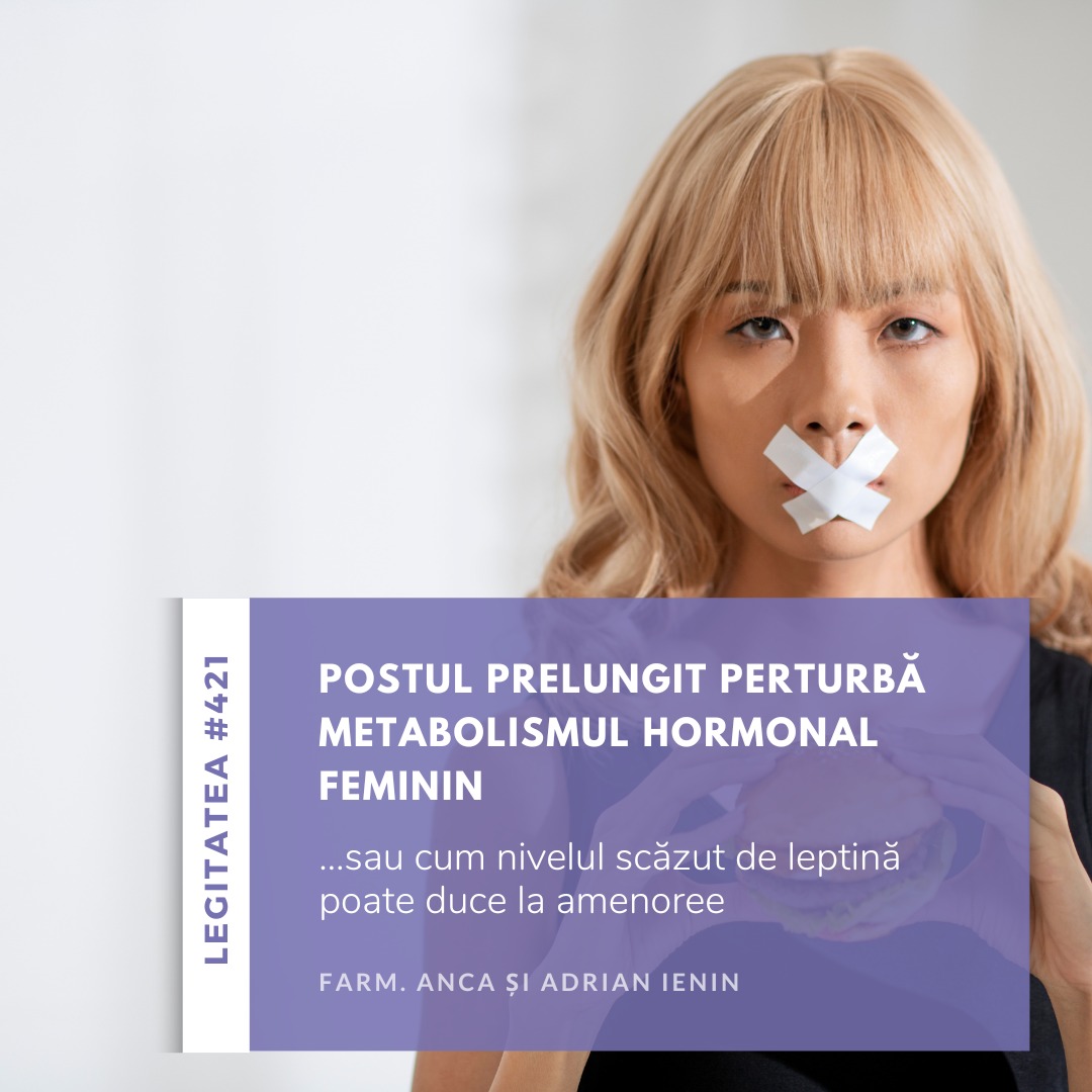 Postul prelungit perturbă metabolismul hormonal feminin (Legitatea #421)