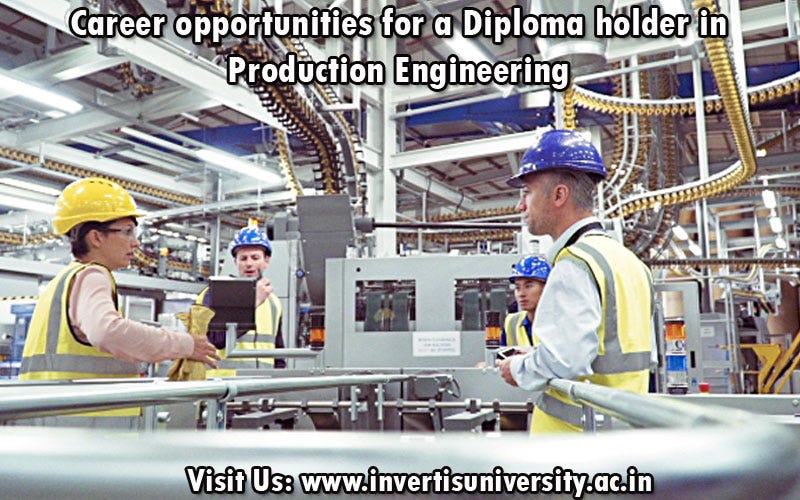 Career Opportunities For A Diploma Holder In Production