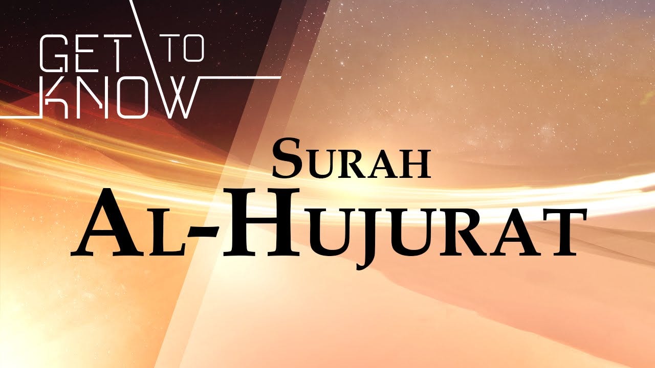 Introduction To The Tafsir Of Surah Al Hujurat Muslim Open Online College Adventure Of The Quran Medium 