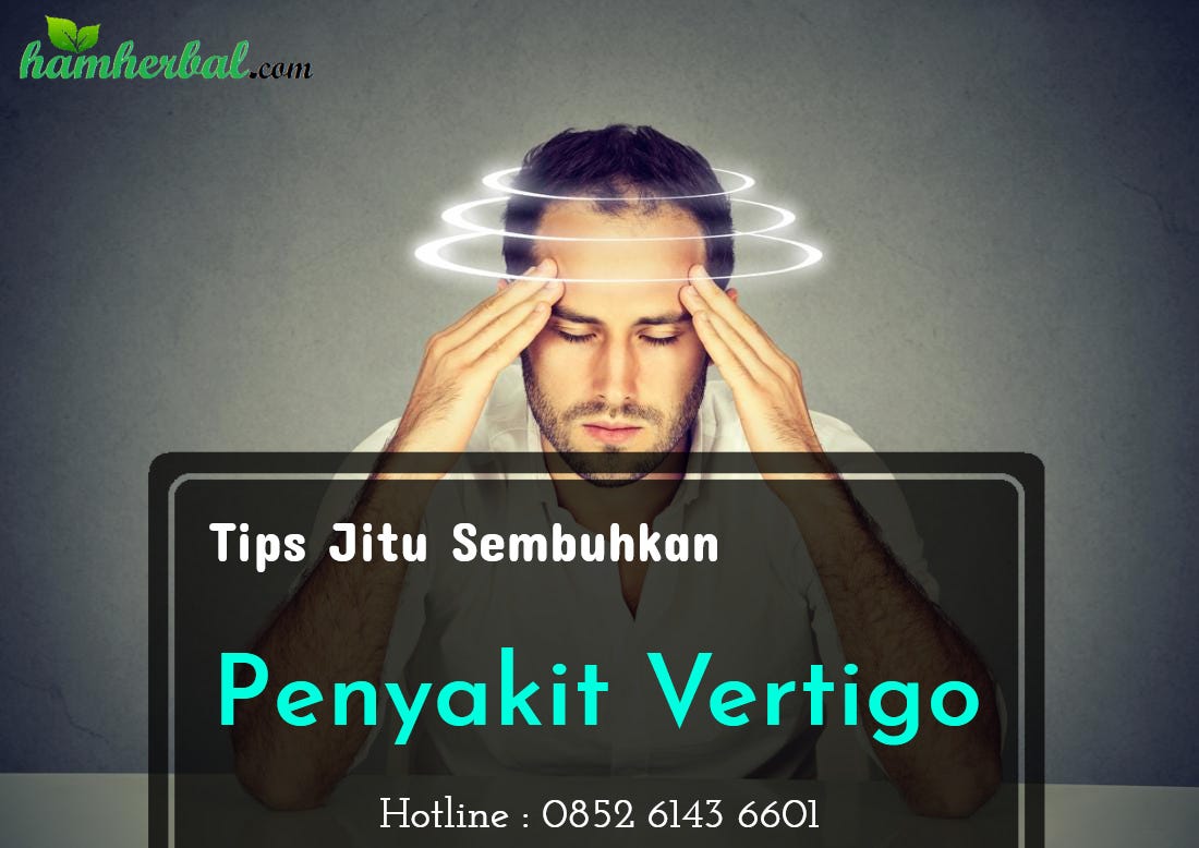 Tips Jitu Sembuhkan Vertigo Alami Terpercaya Meditra Herba Medium