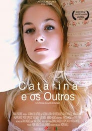 She wants to drag everyone else along. Catarina And The Others 2011 Medium