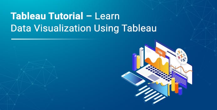 Gambar terkait dengan background cover laporan. Tableau Tutorial Learn Data Visualization Using Tableau By Vishal Edureka Medium