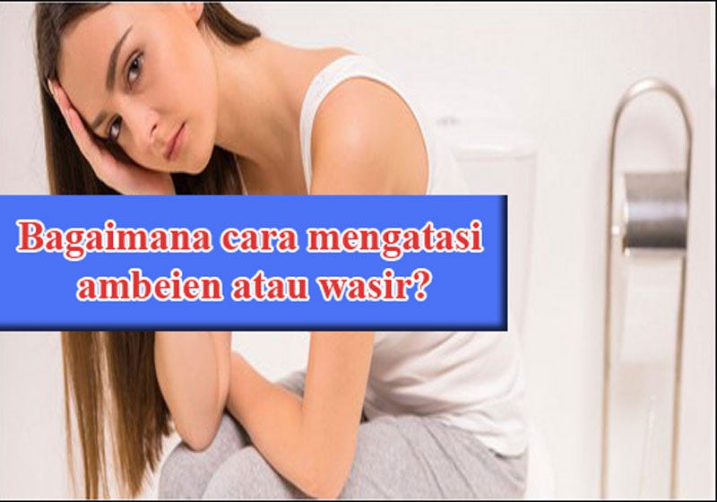 Cara Mengobati Ambeien Luar Pada Ibu Hamil Herbal Ambeien Medium