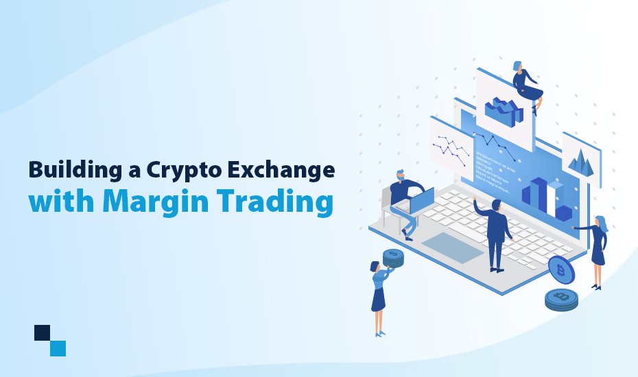 Margin trading allows you to increase your buying power by borrowing money from a cryptocurrency exchange or brokerage and providing you with the potential for . Reasons To Integrate Margin Trading To Your Crypto Exchange By Antier Solutions Medium