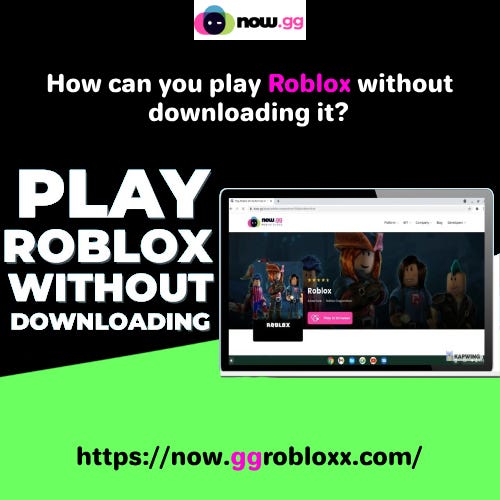 How Can You Play Roblox Without Downloading It By Roblox Medium 0*dKo